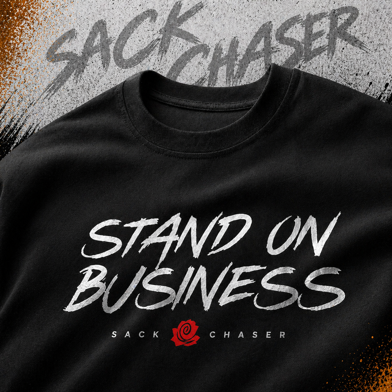 SACK CHASER “STAND ON BUSINESS” TEE
